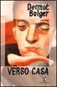 Verso casa - Dermot Bolger - copertina