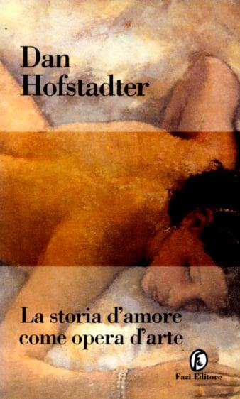 La storia d'amore come opera d'arte - Dan Hofstadter - copertina