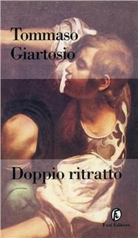 Doppio ritratto - Tommaso Giartosio - copertina