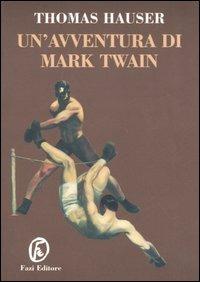 Un' avventura di Mark Twain - Thomas Hauser - copertina