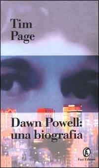 Dawn Powell. Una biografia - Tim Page - copertina