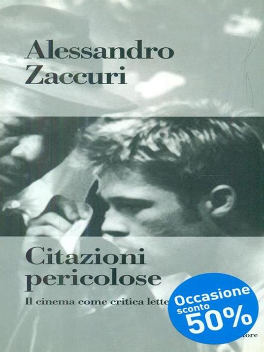 Citazioni pericolose. Il cinema come critica letteraria - Alessandro Zaccuri - copertina