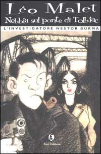 Nebbia sul Ponte di Tolbiac. L'investigatore Nestor Burma - Léo Malet - copertina