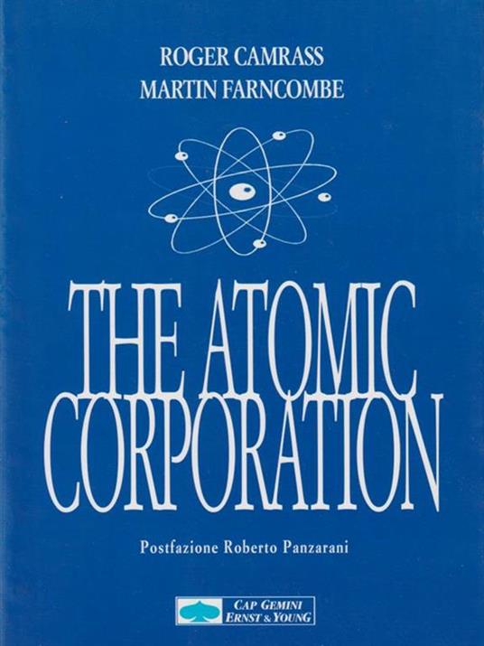 The Atomic Corporation. Proposte per uscire dalla crisi - Roger Camrass,Martin Farncombe - copertina