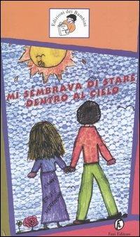 Mi sembrava di stare dentro al cielo - Luisa Mattia - copertina