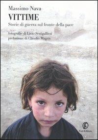 Vittime. Storie di guerra sul fronte della pace - Massimo Nava - copertina