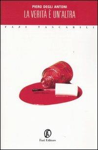 La verità è un'altra - Piero Degli Antoni - copertina