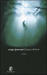 Il gioco di Boris - Serge Joncour - copertina