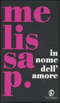 In nome dell'amore - Melissa P. - copertina