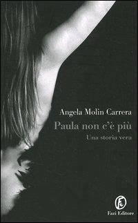 Paula non c'è più - Angela Molin Carrera - copertina