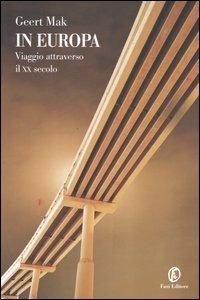 In Europa. Viaggio attraverso il XX secolo - Geert Mak - copertina
