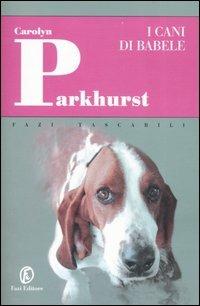 I cani di Babele - Carolyn Parkhurst - copertina