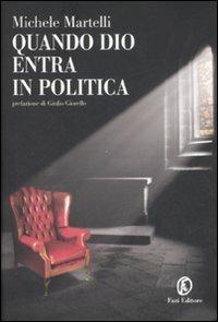 Quando Dio entra in politica - Michele Martelli - copertina