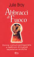 Abbracci di fuoco - Julie Bray - copertina