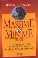 Massime & minime. Il senso della vita in oltre 250 detti acidi, arguti, paradossali - Riccardo Cataldi - copertina