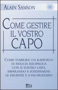 Come gestire il vostro capo - Alain Samson - copertina