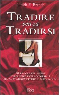 Tradire senza tradirsi - Judith E. Brandt - copertina