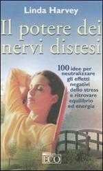 Il potere dei nervi distesi