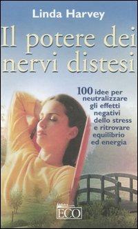 Il potere dei nervi distesi - Linda Harvey - copertina