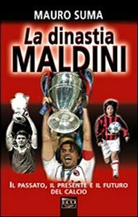 La dinastia Maldini - Mauro Suma - copertina