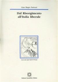 Dal Risorgimento all'Italia liberale - G. Biagio Furiozzi - copertina