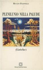 Plenilunio nella palude. Liriche