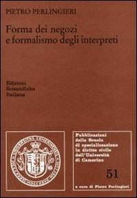 Forma dei negozi e formalismo degli interpreti - Pietro Perlingieri - copertina