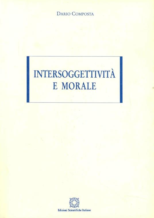 Intersoggettività e morale - Dario Composta - copertina
