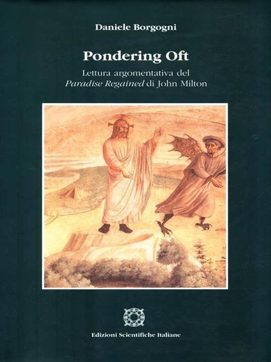 Pondering Oft. Lettura argomentativa del Paradise Regained di John Milton - Daniele Borgogni - 3