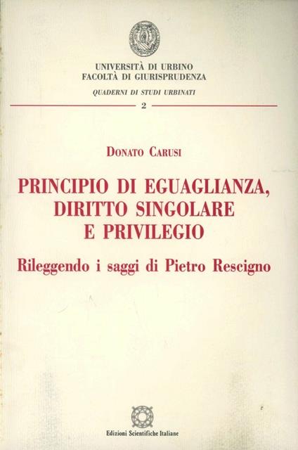 Principio di eguaglianza, diritto singolare e privilegio - Donato Carusi - copertina