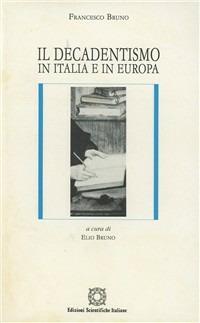 Il decadentismo in Italia e in Europa - Francesco Bruno - copertina