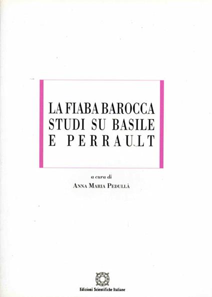 La fiaba barocca. Studi su Basile e Perrault - copertina