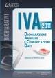 IVA 2011. Dichiarazione annuale e comunicazione dati. Periodo d'imposta 2010