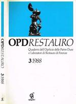 OPD restauro. Quaderni dell'Opificio delle pietre dure e laboratori di restauro di Firenze. Vol. 3