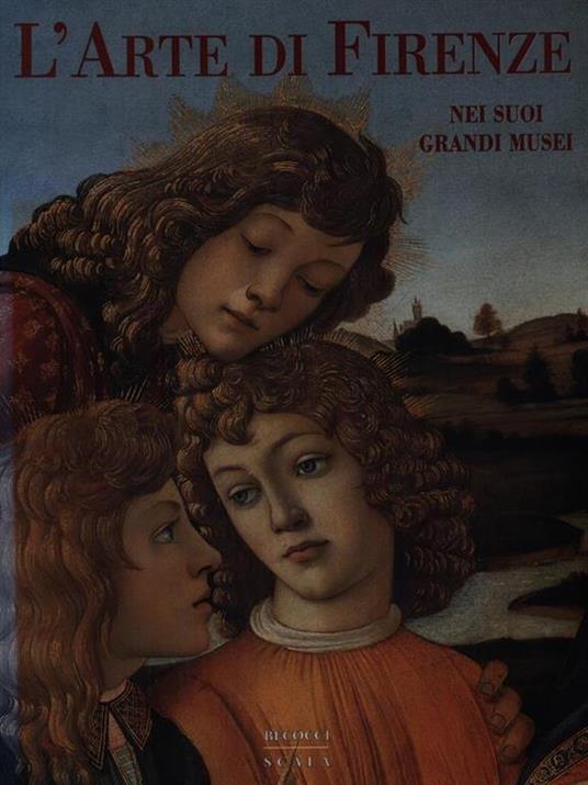 L' arte di Firenze nei suoi grandi musei - Anna Mazzanti - copertina