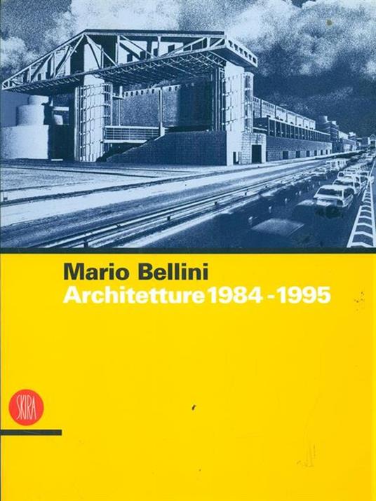 Mario Bellini. Architetture 1984-1995 - Kurt W. Forster - copertina