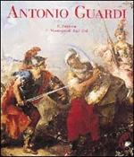 Antonio Guardi. Opera completa