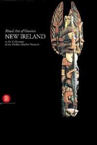 New Ireland. Ritual arts of Oceania in the collections of the Barbier-Mueller Museum. - Michael Gunn - copertina