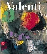 Italo Valenti. Catalogo ragionato dei dipinti e dei collages. Ediz. italiana e inglese - copertina