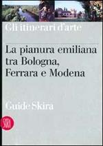 Pianura emiliana tra Bologna, Ferrara e Modena