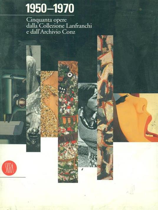 Cinquanta capolavori della collezione Lanfranchi-Conz (1950-1970) - Enrico Mascelloni - copertina