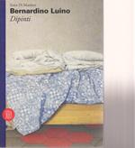 Bernardino Luino. Dipinti e tecniche miste (1987-1998). Ediz. italiana e inglese