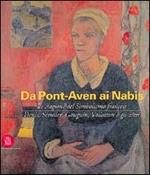 Da Pont-Aven ai nabis. Le stagioni del simbolismo francese