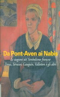 Da Pont-Aven ai nabis. Le stagioni del simbolismo francese
