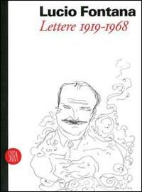Lucio Fontana. Lettere (1919-1968) - copertina