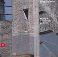 Il Palazzo dei Riflessi. Un progetto di Giancarlo De Carlo per Urbino - copertina