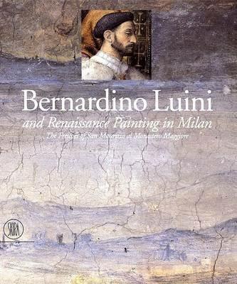 Bernardino Luini e la pittura del rinascimento a Milano. Gli affreschi di san Maurizio al Monastero Maggiore. Ediz. inglese - copertina