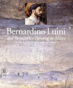 Bernardino Luini e la pittura del rinascimento a Milano. Gli affreschi di san Maurizio al Monastero Maggiore. Ediz. inglese