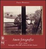 Amen fotografia. Immagini e libri dall'archivio di Italo Zannier