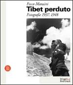 Tibet perduto. Fotografie 1937-1948
